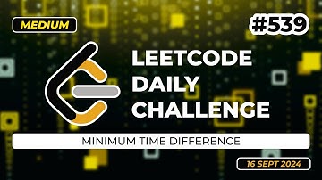 Leetcode Daily #539 : Minimum Time Difference in C++ (BEATS 77.82% USERS)
