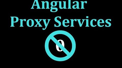Non-Zero Days: Angular Proxy Services