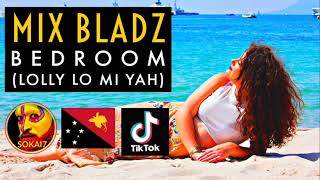 BEDROOM [2021] - Mix Bladz (Lolly Lo Mi yah) Tiktok PNG song 🎵