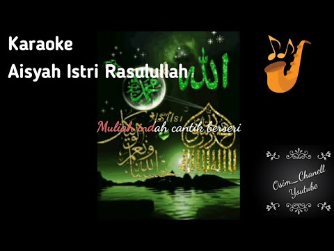 Karaoke Lagu Aisyah Istri Rasulullah...| lagu Islami - YouTube