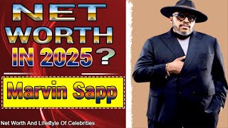 Marvin Sapp Net Worth 2025 -  FROM PASTOR TO MILLIONAIRE! Marvin Sapp's Net Worth 2025