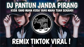 Dj Pantun Janda Pirang  Kuda Yang Mana Kuda Yang Mana Tuan Senangi  Viral Tiktok Terbaru 2023 