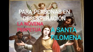LA NOVENA PERPETUA A SANTA FILOMENA PARA PERSONAS EN DESESPERACIÓN