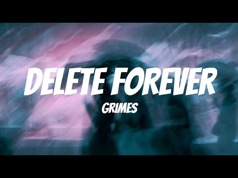 Grimes - Delete Forever (Lyrics)