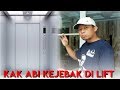 Kaka Abi Terjebak di Lift