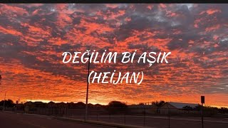 HEİJAN-DEĞİLİM Bİ AŞIK (1 SAAT)