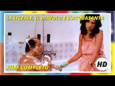 La liceale, il diavolo e l'acquasanta | Commedia | Film completo in italiano