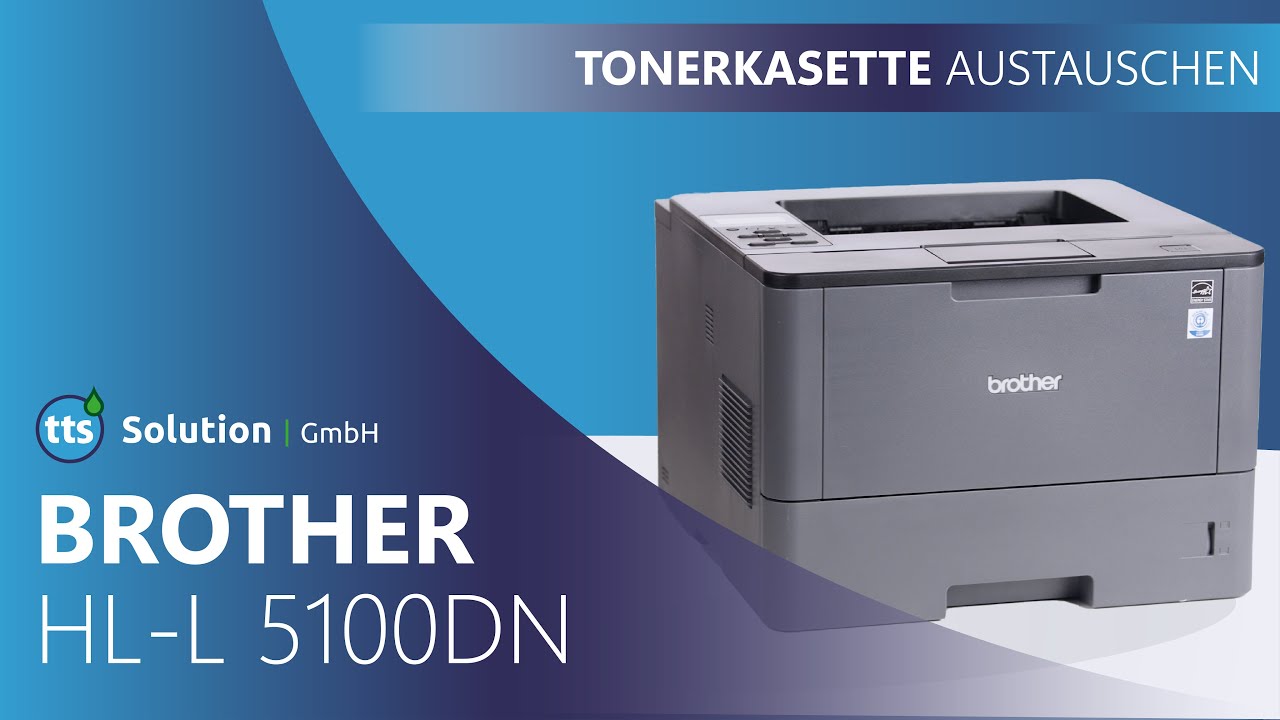 Brother HL-L 5100 DN: Toner tauschen leicht gemacht