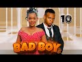 Bad Boy Episode 10 π