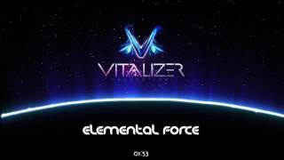 [Dubstep] Vitalizer - Elemental force