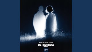 Better Now - Mike Williams & Oaks