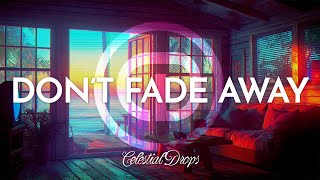 Celestial Drops – Don’t Fade Away