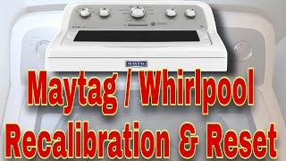 How to Calibrate Maytag/Whirlpool Top Load Washer | Recalibrating a Maytag/Whirlpool Washer
