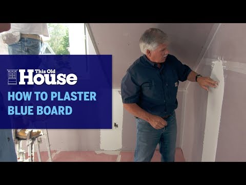 How to Plaster Blue Board | This Old House