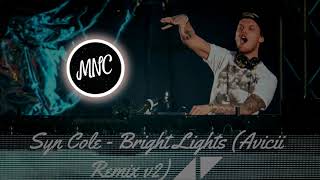 Syn Cole - Bright Lights (Avicii's 2nd Version) (Audio HQ)◢ ◤