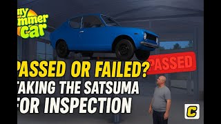 Passed or Failed? Taking the Satsuma for Inspection- My Summer Car