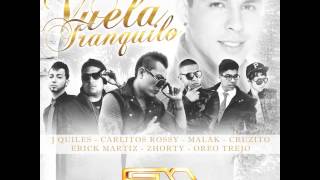 Malak Ft. J Quiles, Carlitos Rossy, Cruzito & Más - Vuela Tranquilo (Prod. By Aksel, Pagoda & Byes)