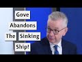 Michael Gove Will Not Stand At The Election!
