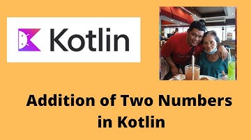 Addition of Two Numbers in Kotlin