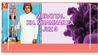 Murottal KH. Muammar ZA || Juz 3