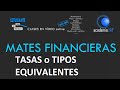 Tantos equivalentes en Capitalización Compuesta. Tasas - tipos interés compuesto - Mates Financieras