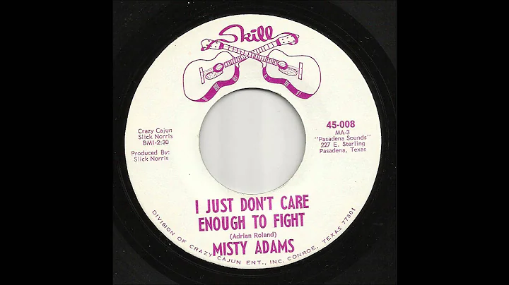 Misty Adams - I Just Don't Care Enough To Fight