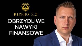 Jak przestać niszczyć sobie życie pieniędzmi? [Biznes 2.0]