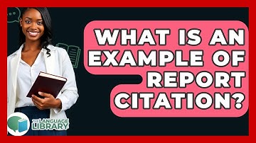 What Is An Example Of Report Citation? - The Language Library