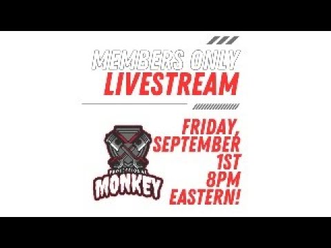 Professional Monkey Members Only LIVE! Friday, September 1st - Let's ...