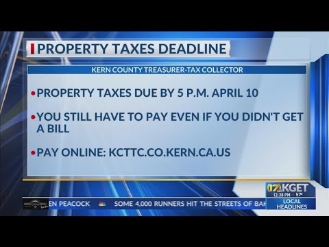 Property taxes deadline in Kern County