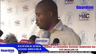 JOHN MNYIKA/CHADEMA YATOA KAULI KUHUSU WAKINA MDEE KUAPISHWA