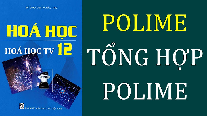 Các polime dùng để sản xuất tơ hóa học