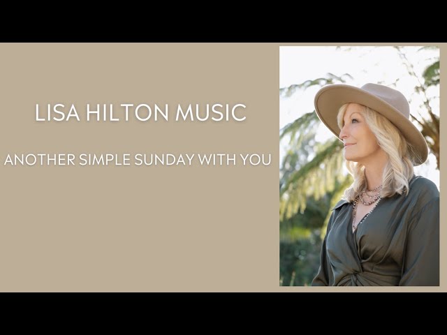 Lisa Hilton - Another Simple Sunday With You