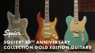 Exploring the Squier 40th Anniversary Gold Edition Guitars | Fender