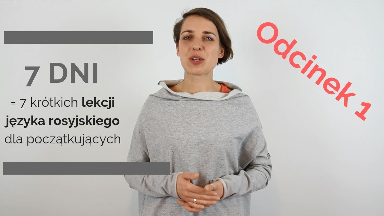 Sprawdzian Z Rosyjskiego Echo Klasa 7 Rozdział 5 7 dni = 7 lekcji rosyjskiego dla początkujących / Odcinek 1 - YouTube