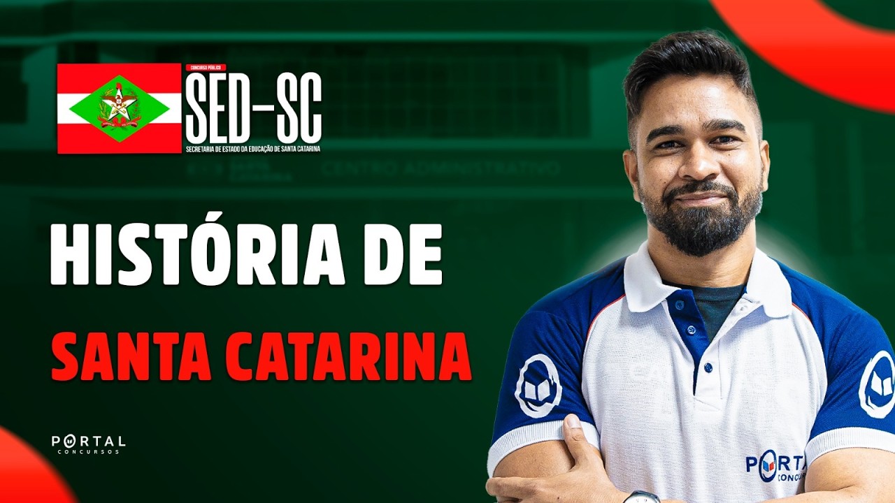CONCURSO SED/SC: História De Santa Catarina | Com o Profº. Wesley Guerra