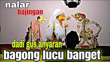 KI DALANG SENO NUGROHO,GORO GORO BAGONG DADI GUS,LUCU BANGET AUTO NGAKAK 
