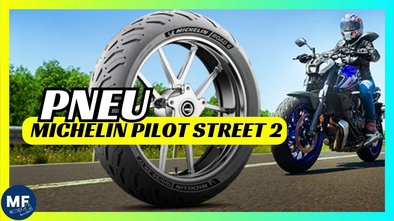🔥 Pneu Michelin Pilot Street 2 | Esse Incrível Pneu Michelin - YouTube