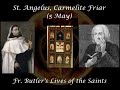 St. Angelus, Carmelite Friar, Martyr (5 May): Butler&#39;s Lives of the Saints