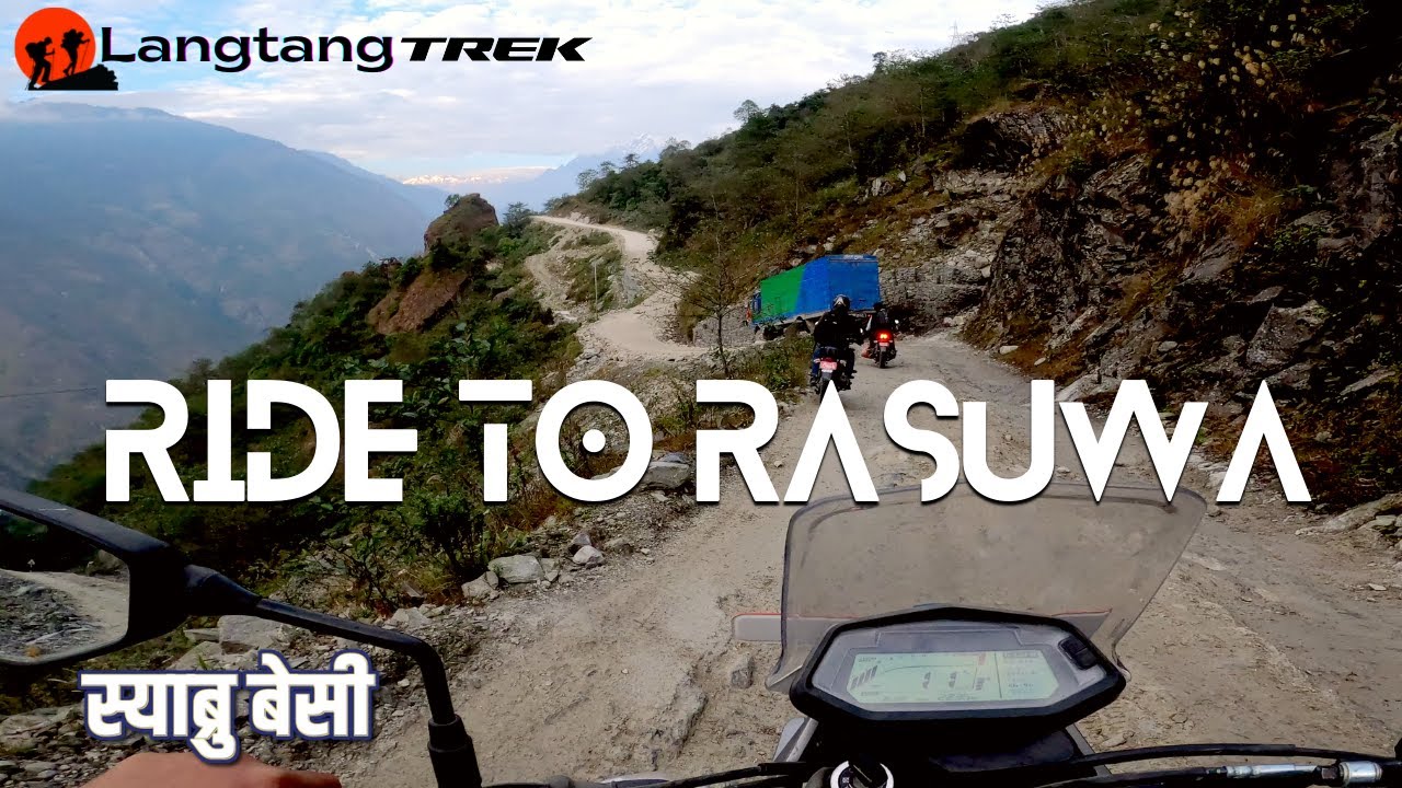 Syaphru Besi - Rasuwa Ride | Langtang Trek Series  | स्याफ्रुबेंसी