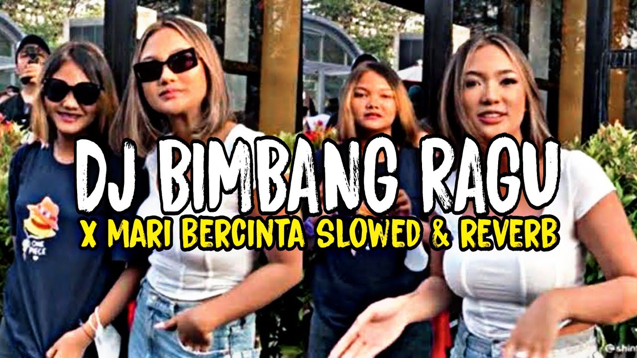 DJ SOUND JJ || DJ BIMBANG RAGU X MARI BERCINTA (SLOWED & REVERB) DJ ...