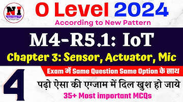 Day 4 | IOT M4-R5.1 | iot mcq question and answers | o level iot chapter 3 | IOT Sensor, Actuator