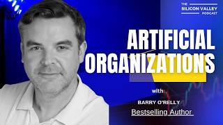 Ep 282 Artificial Organizations with Guest: Barry O’Reilly