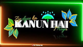 Kanun Hai Miya Kavi Girtey Hai To Kavi... Atude Boy Status Lyrics Status Asr Sabbir