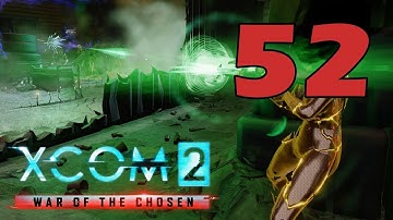 Прохождение XCOM 2: Война избранных #52 - Засада на секретной операции [XCOM 2: War of the Chosen]