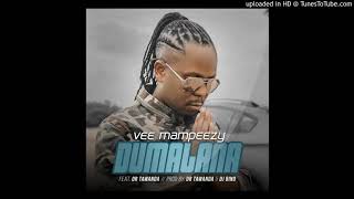 Vee Mdaneezy  Dumalana Ft Dr Tawanda
