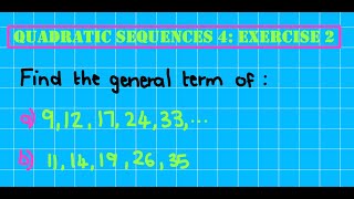Quadratic Sequences 4: Exercise 2