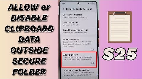 📋 How to Allow/Disable Clipboard Data Outside Secure Folder on Galaxy S25/S25+/Ultra