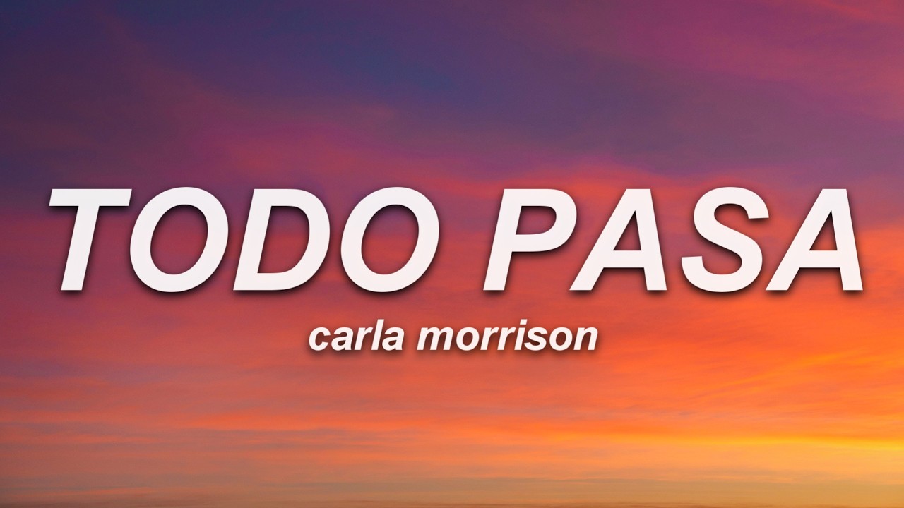 Carla Morrison - Todo Pasa (Letra)