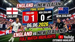 England 1-0 New Zealand Hazırlık Maçı Friendly 6 Haziran 2026 6 June 2026